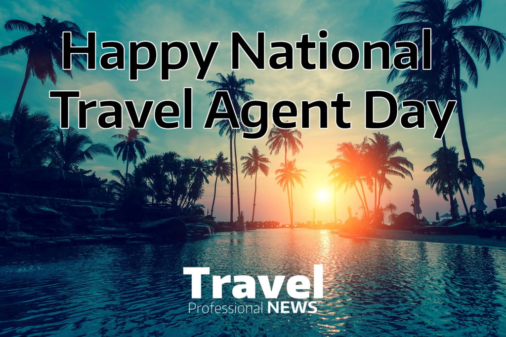 Happy National Travel Agent Day Travel Professional NEWS®