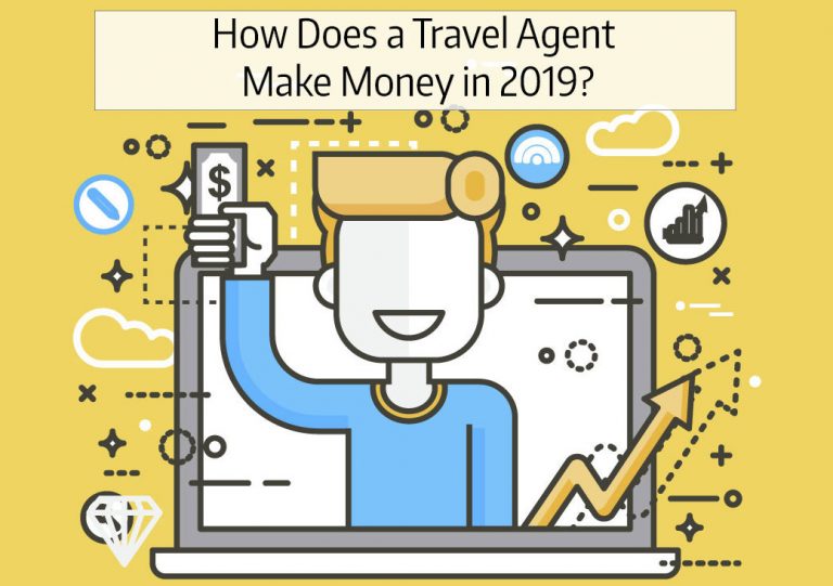 How do Travel Agents Make Money? (2019) - Travel Professional NEWS®