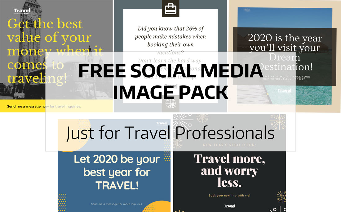 Free Download - Social Media Image Pack for Travel Professionals in 2020!