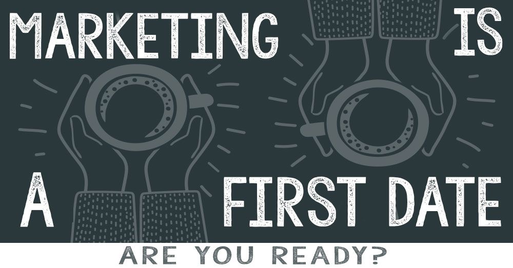 Marketing in travel is a lot like a first date…