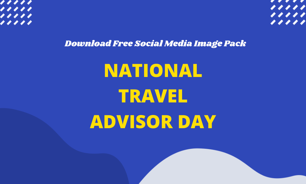 National Travel Advisor Day Social Image Pack Free Download TPN