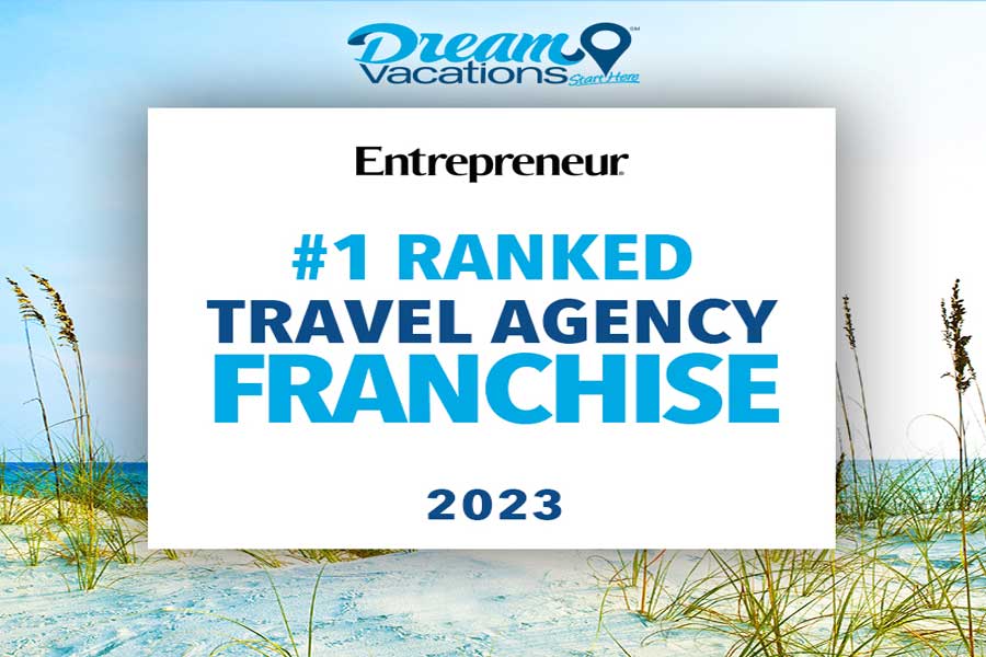 Dream Vacations Ranked Best Travel Agency Franchise In Entrepreneur’s Highly Competitive Franchise 500