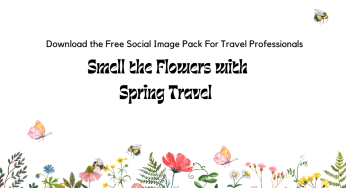 Free Download – Smell the Flowers with Spring Travel! – Social Image Pack for Travel Professionals