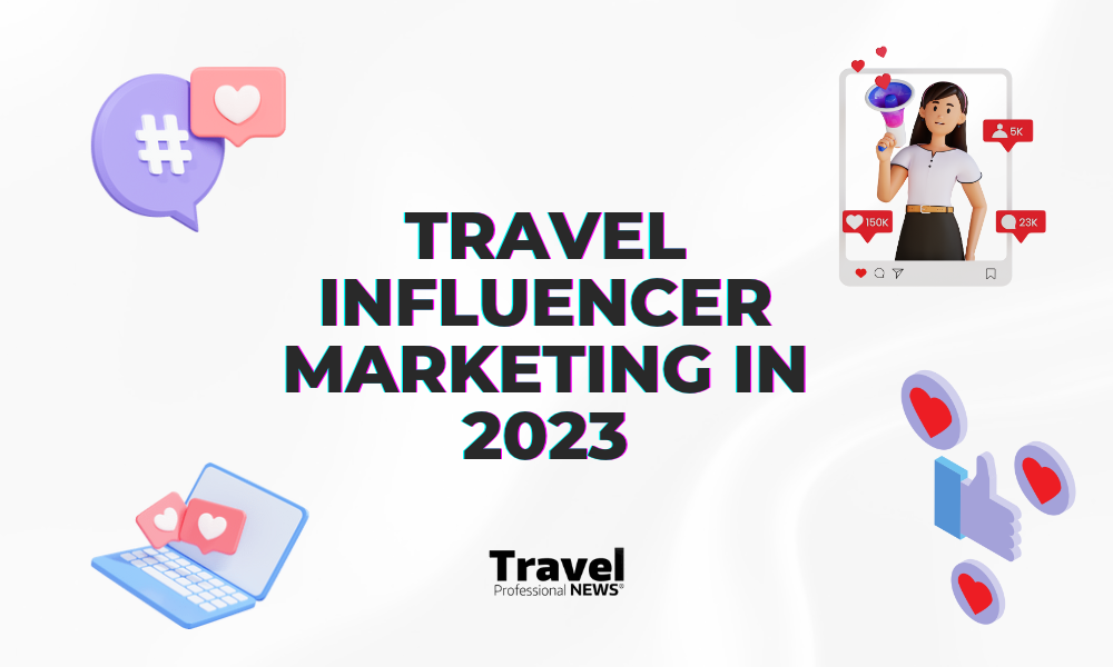 Travel Influencer Marketing in 2023 
