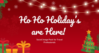 The Ho Ho Holidays are Here! – Social Image Pack for Travel Professionals
