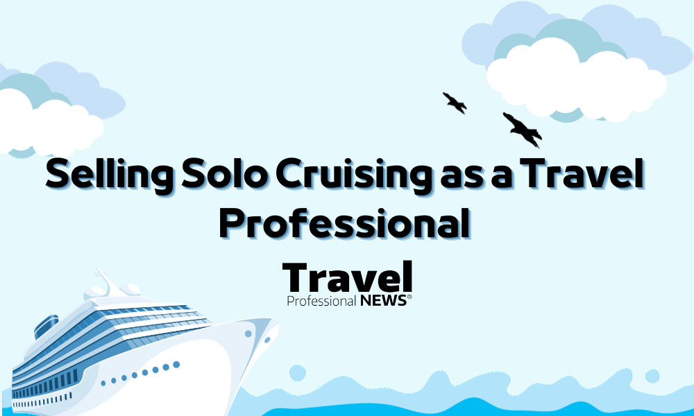 Selling Solo Cruises as a Travel Professional