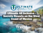 Ultimate All Inclusive - Secrets Resort s on the West Coast of Mexico