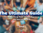 The Ultimate Guide to Marketing Your Travel Agency on Social Media - Tom Ogg, Co-Founder and Co-Owner - TravelProfessionalNEWS.com