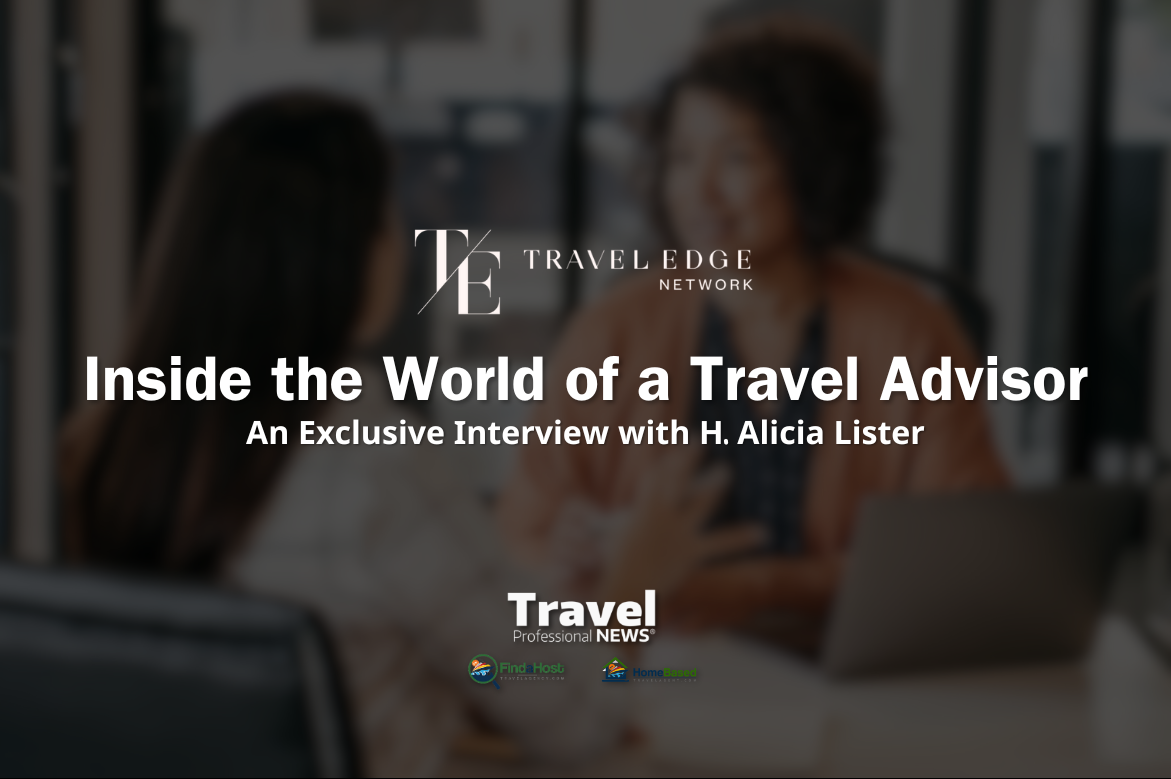 Inside the World of a Travel Advisor: An Exclusive Interview with H. Alicia Lister - Travel Edge