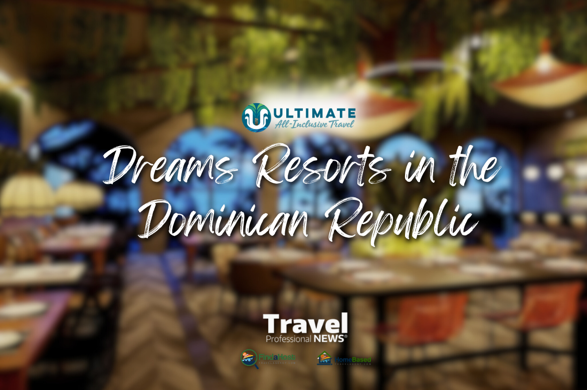 Ultimate All Inclusive – Dreams Resorts in the Dominican Republic - Geoff Millar, Owner – Ultimate All Inclusive Travel