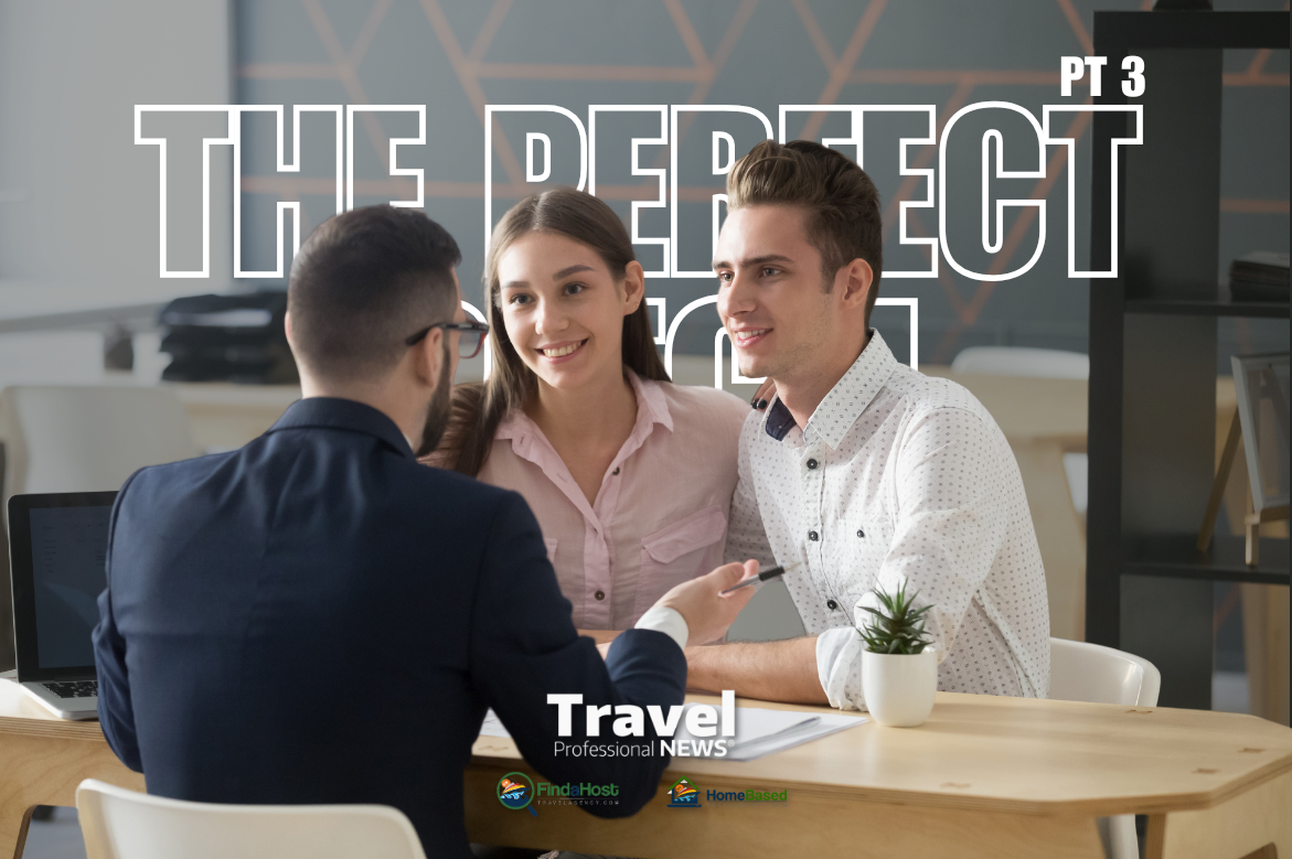 The Perfect Pitch: Winning Travel Presentations That Close Sales (Part 3) - Written By: Tom Ogg, Co-Founder and Co-Owner - Travel Professional NEWS