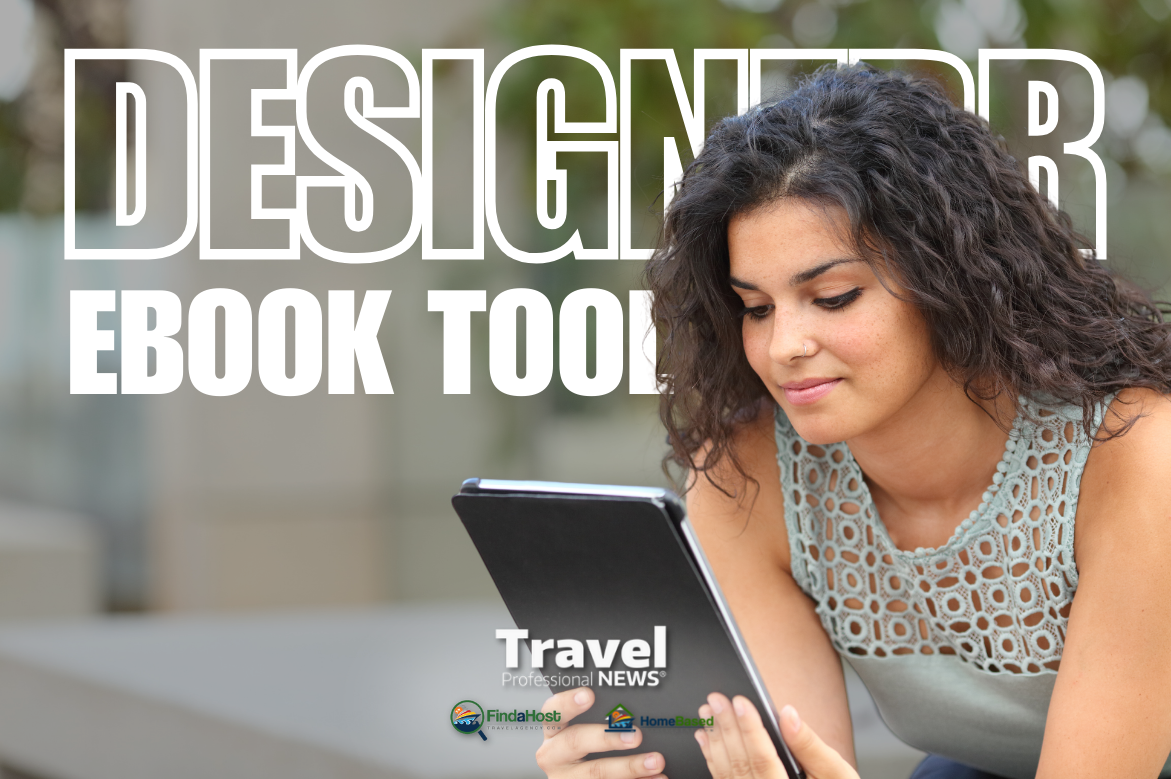 eBook Marketing Opportunities with Designerr - Written By: Tom Ogg, Co-Founder and Co-Owner - Travel Professional NEWS