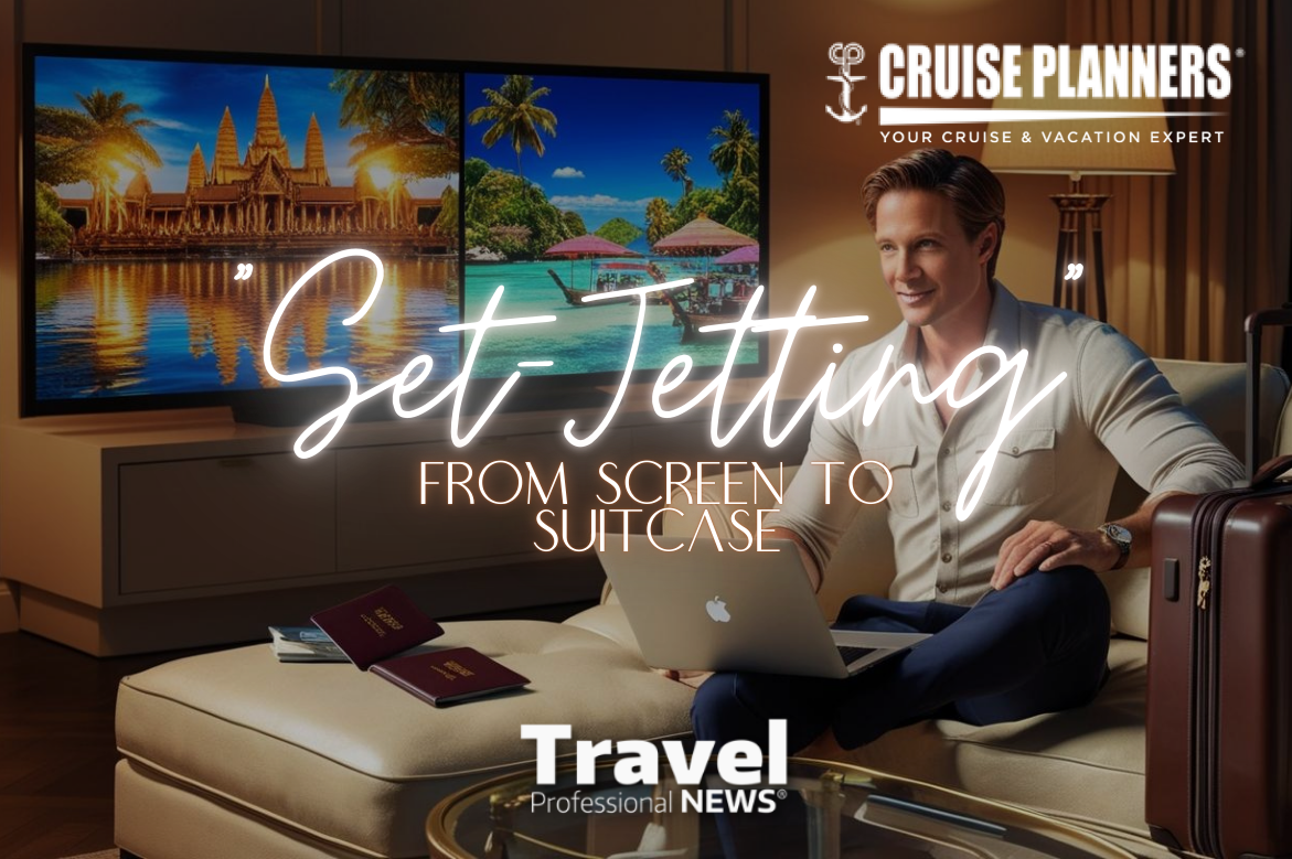 What is Set-Jetting? A Booming Travel Trend Explained and Explored - Contributed By: Cruise Planners