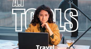AI Tools You Can Use as a Travel Advisor