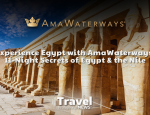 What is This Year’s Must-See Destination? Experience Egypt with AmaWaterways' 11-Night Secrets of Egypt & the Nile