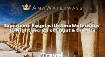 What is This Year’s Must-See Destination? Experience Egypt with AmaWaterways’ 11-Night Secrets of Egypt & the Nile