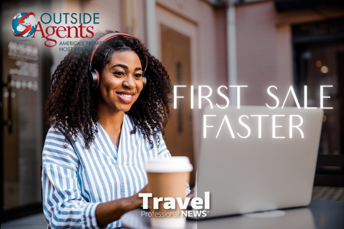 How to Make Your First Sale Faster as a New Travel Agent - Contributed by: OutsideAgents.com