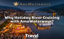Why Holiday River Cruising with AmaWaterways? - Contributed by: AmaWaterways