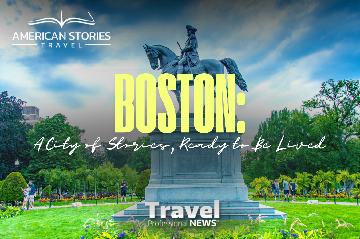Boston: A City of Stories, Ready to Be Lived - Written By: Carole A. Peck, Content Manager at American Stories Travel