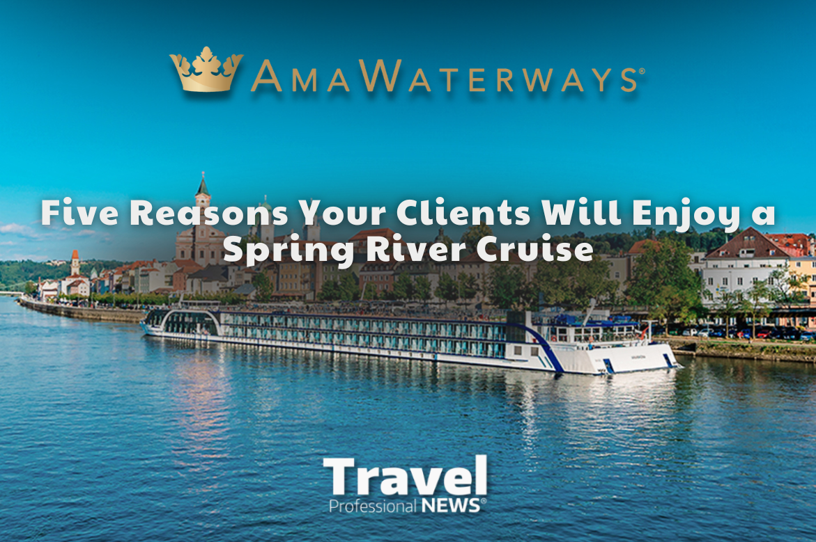 Five Reasons Your Clients Will Enjoy a Spring River Cruise - Contributed by: Amawaterways