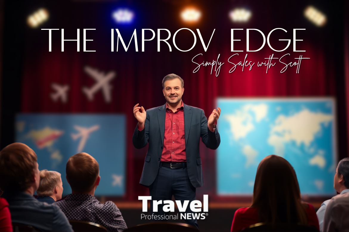 Improvise Your Way to More Sales! - Simply Sales with Scott - Contributed By: Scott Koepf, Chief Strategy Officer (CSO)– Cruise Planners