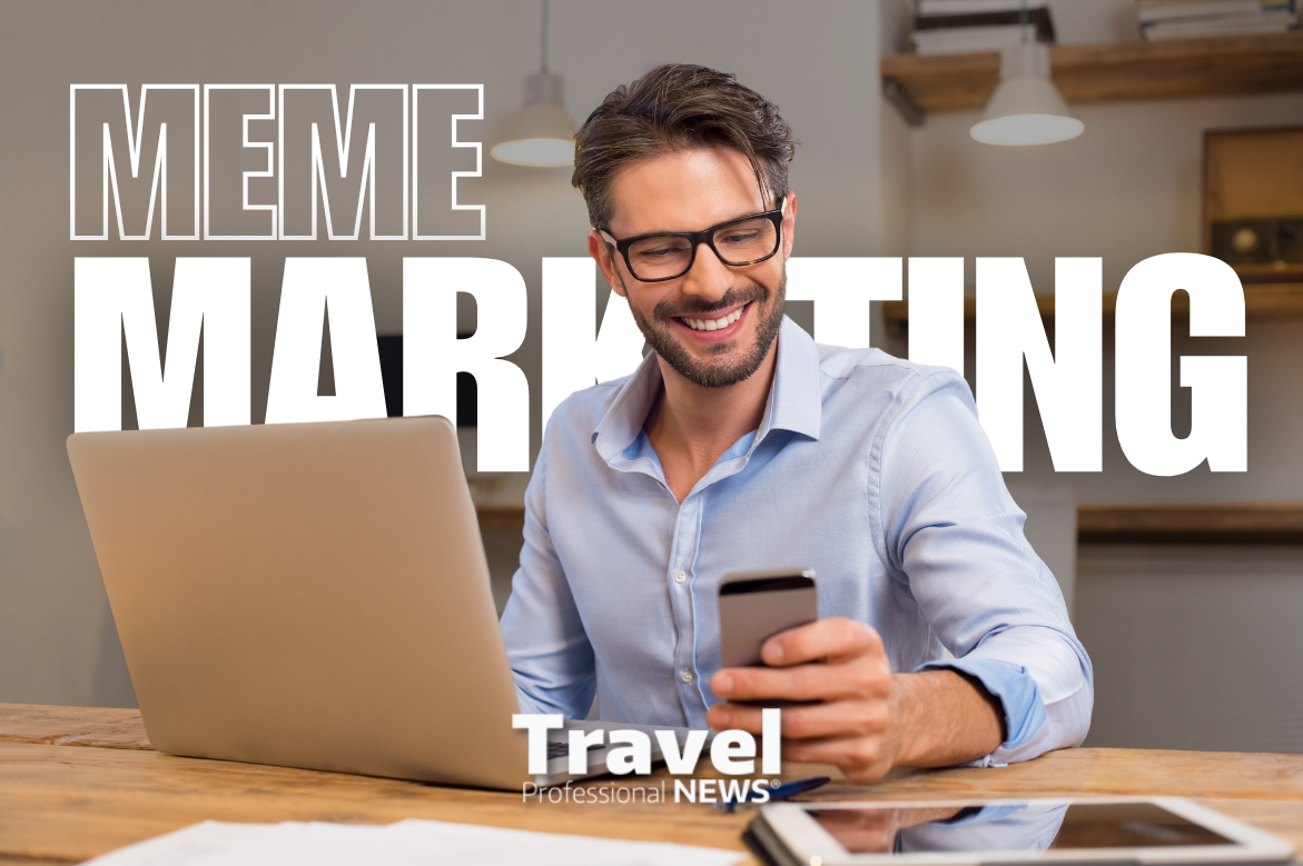 Meme Marketing for Travel Professionals: Your 2025 Guide to Going Viral Today - Written By: Tom Ogg, Co-Founder and Co-Owner - Travel Professional NEWS