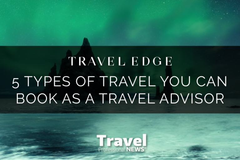 Not Just Flights! 5 Types of Travel You Can Book as a Travel Advisor