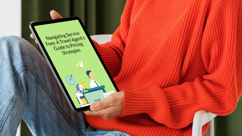 Free eBook - Navigating Service Fees: A Travel Agent's Guide to Pricing Strategies - By : Tom Ogg, Co-Owner TravelProfessionalNEWS.com