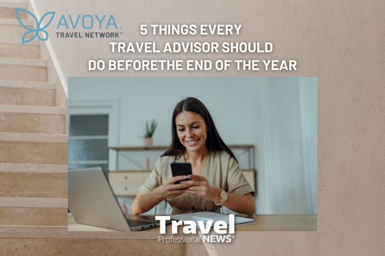 5 Things Every Travel Advisor Should Do Before the End of the Year