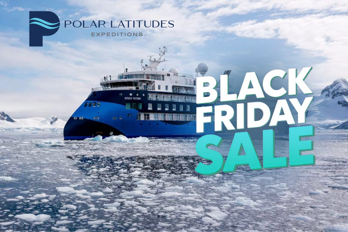 Polar Latitudes Expeditions Launches Limited-Time Black Friday Sale – Save Up to 40 Percent on Journeys to Antarctica and the Arctic
