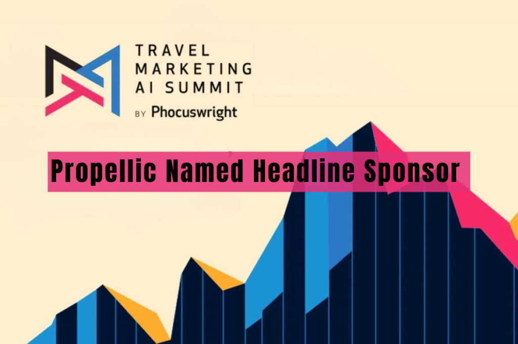 Propellic Named Headline Sponsor of Travel Marketing AI Summit 2026