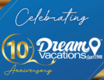 Dream Vacations Marks 10 Years of Expanding Travel Opportunities