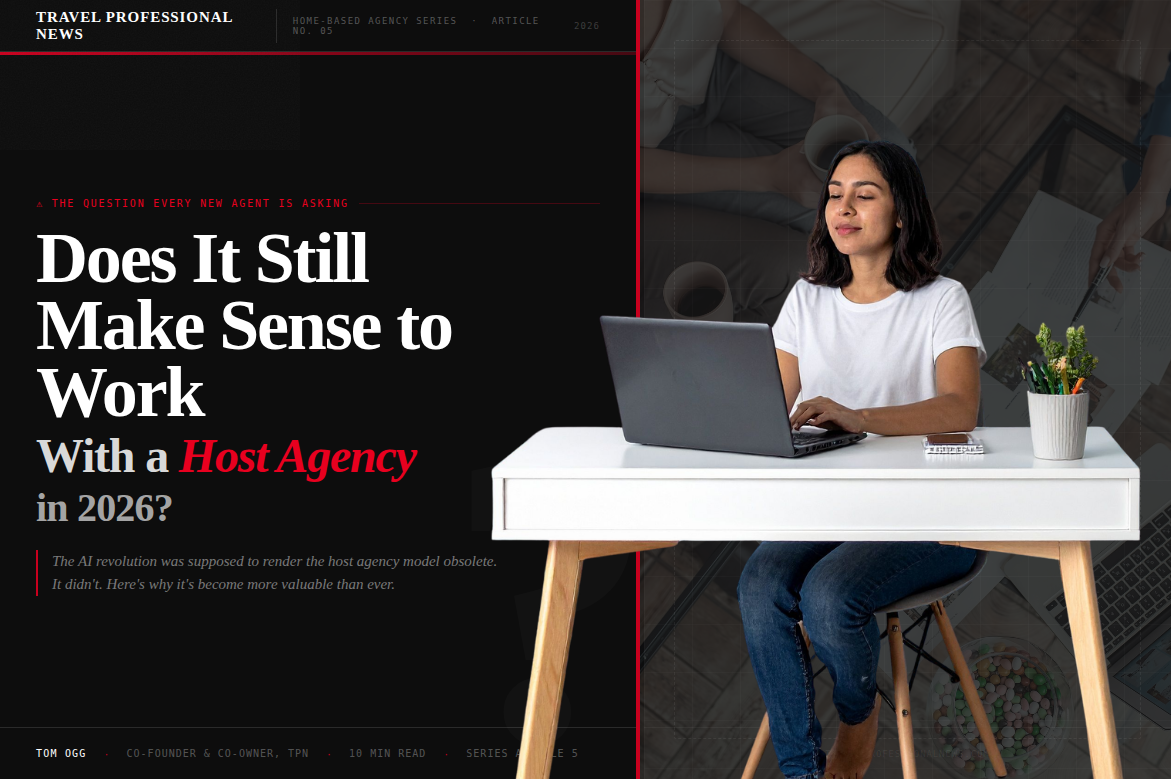 Does It Still Make Sense For a New Travel Agent to Work With a Host Agency in 2026 - Tom Ogg - 00_cover_1171x779