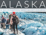 The Travel Institute Launches Newly Redesigned Alaska Destination Specialist Course