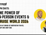 TPN Chats: The Power of In-Person Events and Cruise World 2026 with Kat Brask of Northstar Travel Group