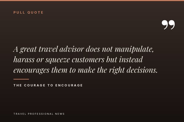 Pull quote on encouraging clients rather than pressuring them