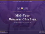 Mid-Year Business Check-In: The Questions Every Advisor Should Ask - A Simple Mid-Year Review Every Travel Advisor Can Do - Nexion Travel Group