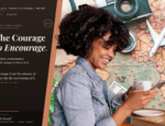 You cannot give away what you do not have. Start with the courage to encourage. - Written By: Scott Koepf, Chief Strategy Officer (CSO) – Cruise Planners