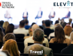 Travel Leaders Network’s Fall ELEVATE U.S. Regionals Series Brings the Power of Its Network Closer to Home