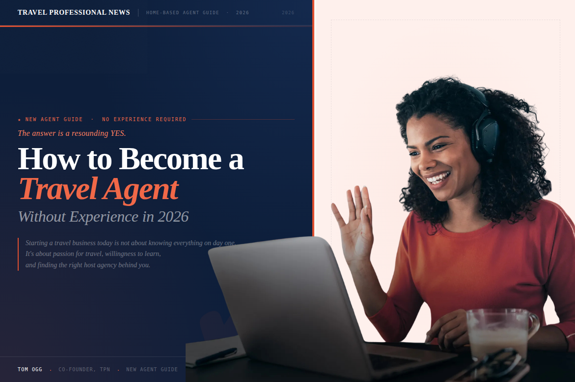 How to Become a Travel Agent Without Experience in 2026 - Tom Ogg - TPN Covers - 2026-08-15T150010.989
