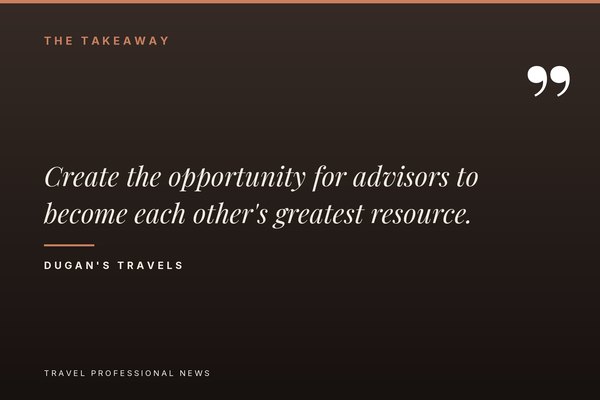 Pull quote: create the opportunity for advisors to become each other’s greatest resource