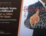 Nobody Scans a Billboard at 70 Miles Per Hour: QR Code Lessons for Travel Advisors - Tom Ogg - TPN Covers (11)