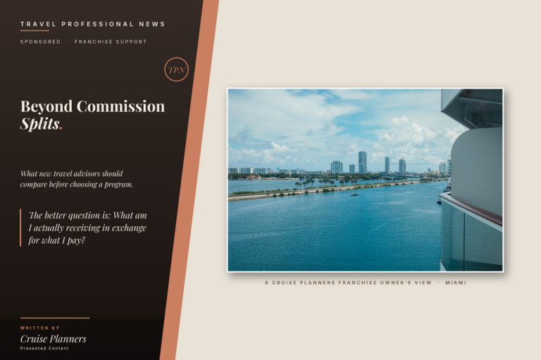 Beyond Commission Splits: What New Travel Advisors Should Compare