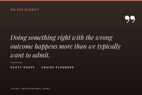 Pull quote from Scott Koepf on efficiency for travel advisors